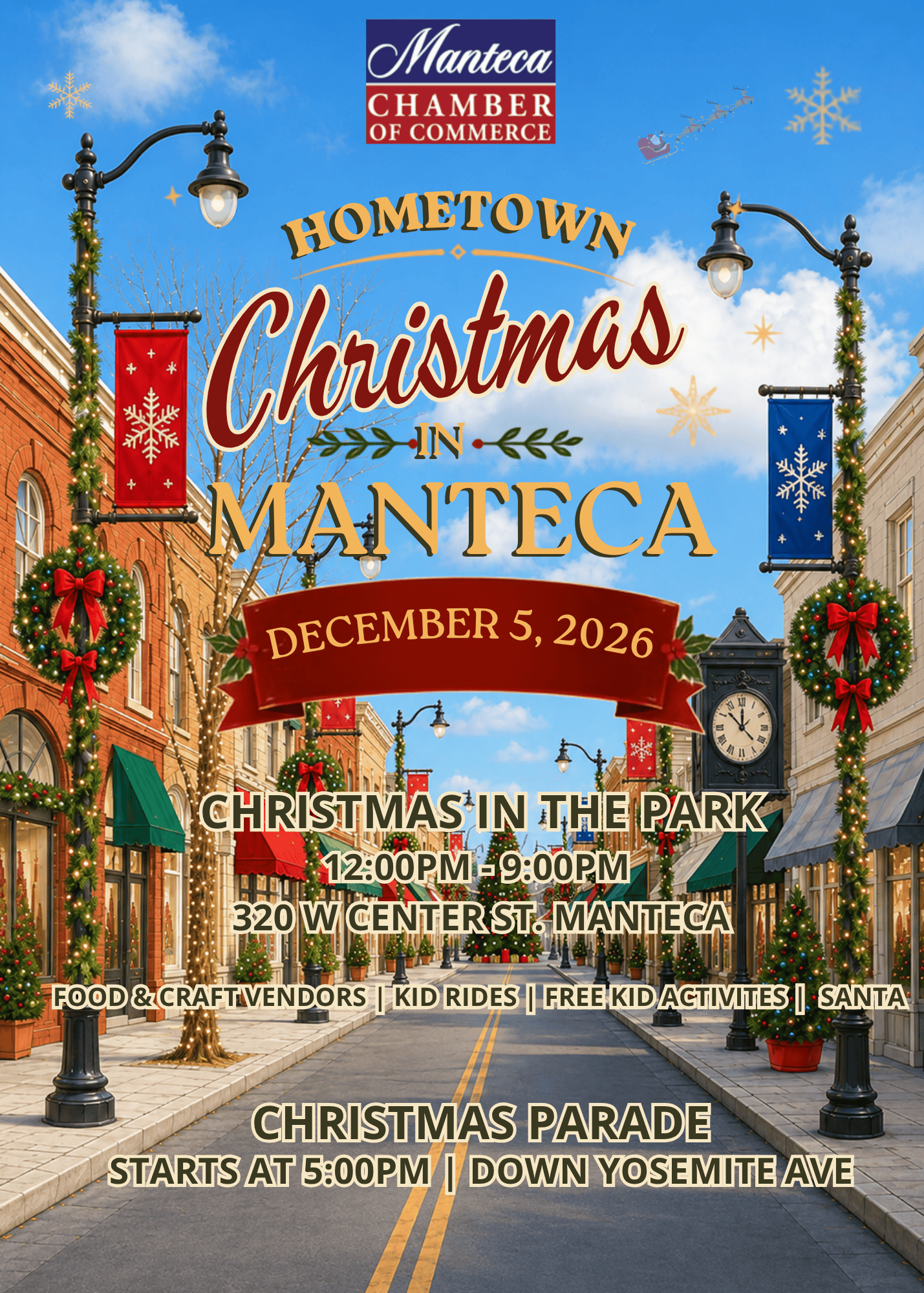 December 5, 2026 Christmas in the Park & Parade in Downtown Manteca 12pm-9pm Christmas in the Park 5:00pm Parade