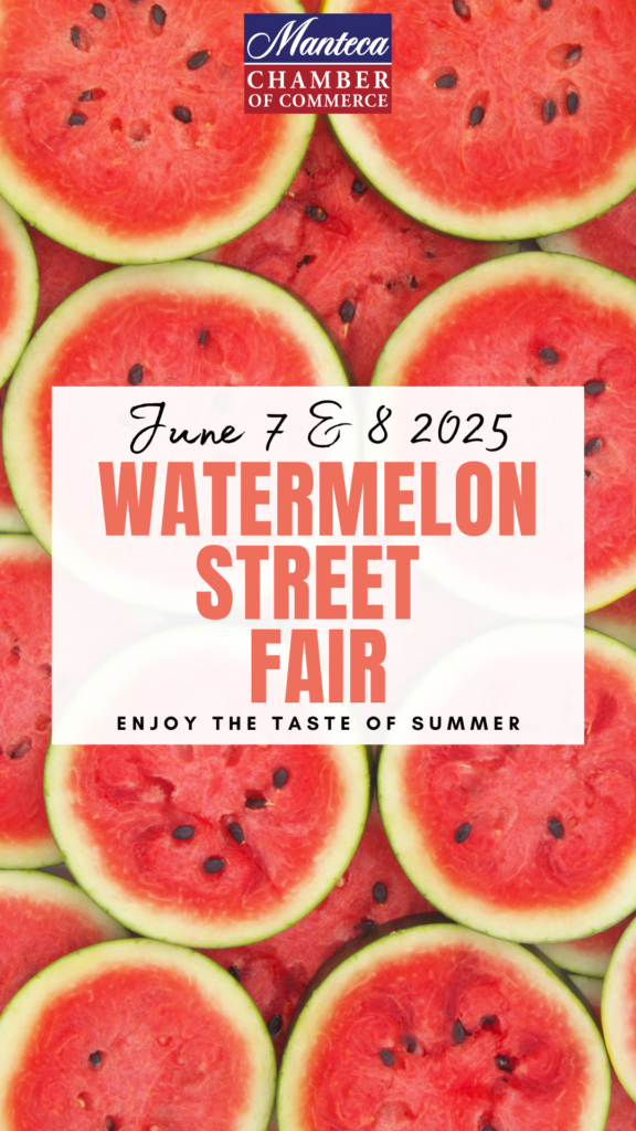 Watermelon Street Fair 2025 Manteca Chamber of Commerce