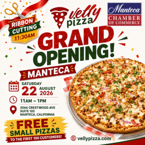 Promotional flyer for Velly Pizza's Grand Opening in Manteca, presented with the Manteca Chamber of Commerce logo. Large red and green text announces "Grand Opening!" with a Ribbon Cutting at 11:30 AM. The event takes place on Saturday, August 22, 2026, from 11:00 AM to 1:00 PM, at 2064 Crestwood Ave., Suite 102, Manteca, CA. The flyer features a large pizza topped with chicken, cheese, red onions, herbs, and peppers. A special promotion offers free small pizzas to the first 100 customers. The bottom includes the website vellypizza.com. The design uses festive red, green, and gold colors with confetti and ribbon-cutting graphics to celebrate the grand opening.